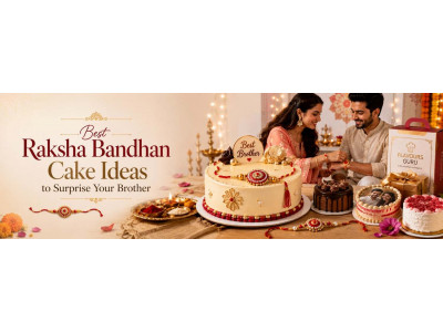 Best Raksha Bandhan Cake Ideas to Surprise Your Brother